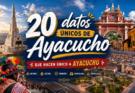 20 datos que hacen único a Ayacucho